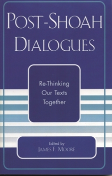 Paperback Post-Shoah Dialogues: Re-Thinking Our Texts Together Book