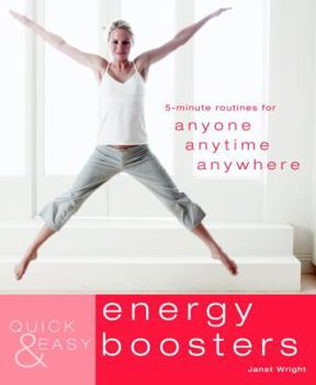 Paperback Quick & Easy Energy Boosters: 5-Minute Routines for Anyone, Anytime, Anywhere Book