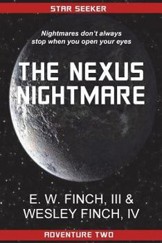 Star Seeker: The Nexus Nightmare - Book #2 of the Star Seeker Trilogy