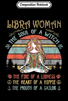 Composition Notebook: Libra Woman The Soul Of A Witch Vintage Yoga Birthday Gift  Journal/Notebook Blank Lined Ruled 6x9 100 Pages