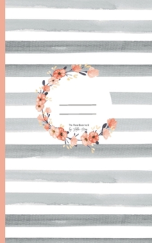 Paperback Notes &#10045; The Floral Book No 9 by Hilla May: Notizbuch mit 50 Seiten &#10045; 12,7 x 20,32 cm &#10045; liniert &#10045; Papier: cream &#10045; Co [German] Book