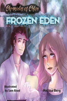Paperback Chronicles of Chloe: Frozen Eden: A Book about Increasing Self-Confidence, Coping with Bullying and Building Friendships Book