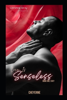 Paperback Love Is Senseless: Book One- Chey Book