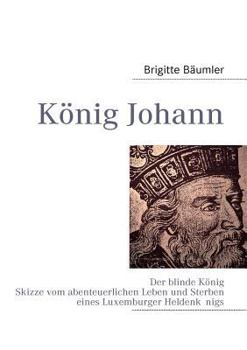 Paperback König Johann: Der blinde König [German] Book