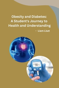 Paperback Obesity and Diabetes: A Student's Journey to Health and Understanding Book