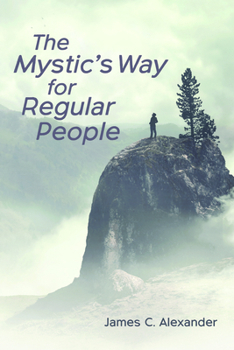 Paperback The Mystic's Way for Regular People Book