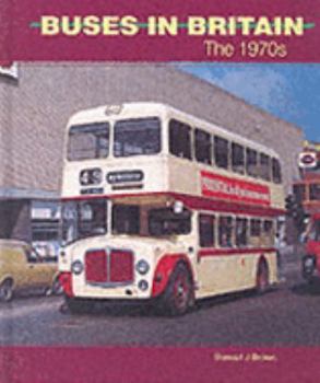 Hardcover Buses in Britain in the 1970s Book