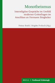 Hardcover Monotheismus: Interreligiose Gesprache Im Umfeld Moderner Gottesfragen Im Anschluss an Hermann Stieglecker [German] Book