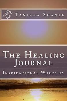 Paperback The Healing Journal: Inspirational Words by Book