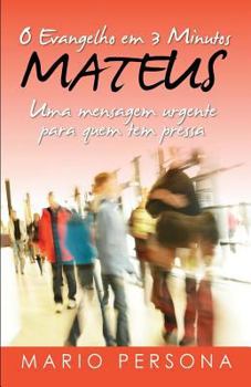 Paperback O Evangelho Em 3 Minutos - Mateus: Uma Mensagem Urgente Para Quem Tem Pressa [Portuguese] Book