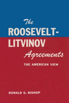 The Roosevelt-Litvinov Agreements: the American View