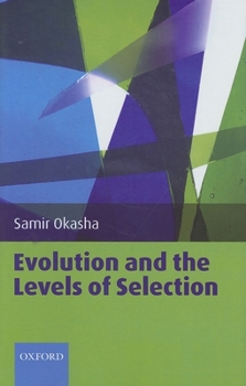 Hardcover Evolution and the Levels of Selection Book