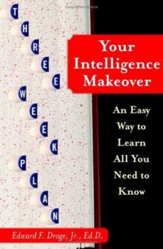 Hardcover Your Intelligence Makeover: An Easy Way to Learn All You Need to Know Book
