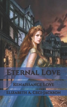 Paperback Eternal Love: Renaissance Love Book