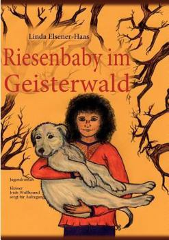 Paperback Riesenbaby im Geisterwald: Jugendroman [German] Book
