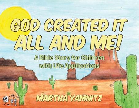 Paperback God Created It All and Me!: A Bible Story for Children with Life Applications Book