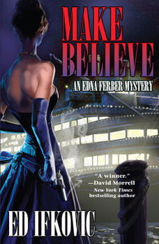 Make Believe - Book #3 of the An Edna Ferber Mystery