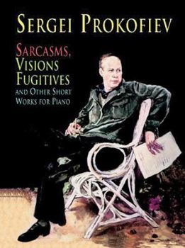 Paperback Sarcasms, Visions Fugitives and Other Short Works for Piano Book