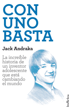 Paperback Con uno basta: La increíble historia de un inventor adolescente que está cambiando el mundo (Spanish Edition) [Spanish] Book