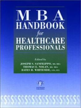 Hardcover MBA Handbook for Healthcare Professionals Book