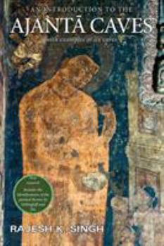 Paperback An Introduction to the Ajanta Caves: With examples of six caves Book