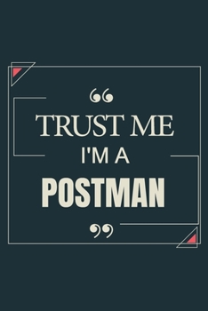 Paperback Trust Me I'm A Postman: Blank Lined Journal Notebook gift For Postman Book