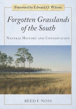 Forgotten Grasslands of the South: Natural History and Conservation