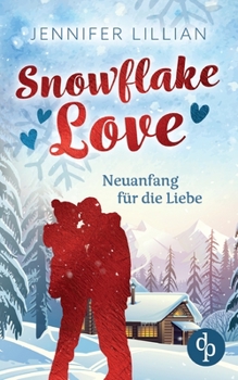 Paperback Snowflake Love: Neuanfang für die Liebe [German] Book