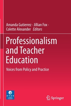 Paperback Professionalism and Teacher Education: Voices from Policy and Practice Book