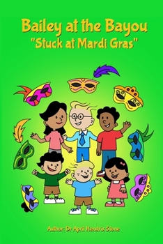 Paperback Bailey at the Bayou "Stuck at Mardi Gras" Book