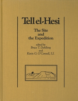 Tell El-Hesi IV: The Site and the Expedition