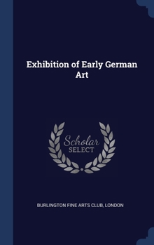 Hardcover Exhibition of Early German Art Book