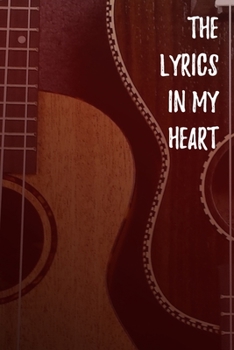 Paperback The Lyrics In My Heart: songwriter's journal Book