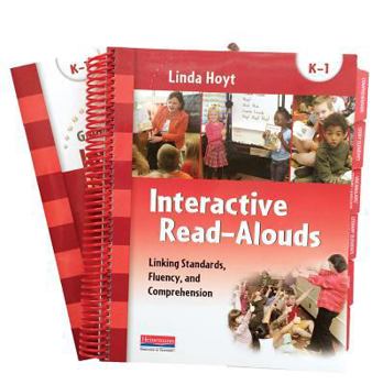Interactive Read-Alouds, Grades K-1: Linking Standards, Fluency, and Comprehension