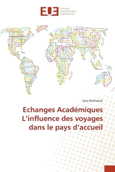 Paperback Echanges Académiques L'influence des voyages dans le pays d'accueil [French] Book