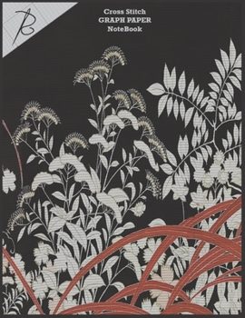 Paperback Cross Stitch Graph Paper: Graph Paper to create Cross Stitch and Embroidery patterns, 120 page; Size 8.5''x11'' Book