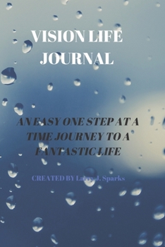 VISION LIFE JOURNAL: 60 PAGES OF 6 X 9 INCH BOUND VISION LIFE JOURNAL WITH WHITE PAGES