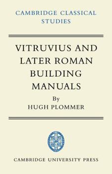 Paperback Vitruvius and Later Roman Building Manuals Book