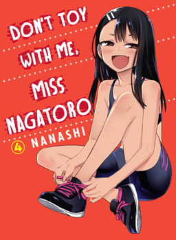 Don't Toy with Me, Miss Nagatoro, Volume 4 - Book #4 of the  / Ijiranaide, Nagatoro-san