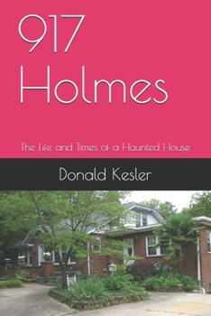 Paperback 917 Holmes: The Life and Times of a Haunted House Book