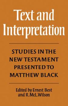 Paperback Text and Interpretation: Studies in the New Testament Presented to Matthew Black Book