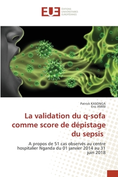 Paperback La validation du q-sofa comme score de dépistage du sepsis [French] Book