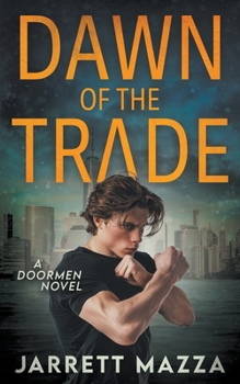 Dawn of the Trade: An Action Adventure Series (Doormen)