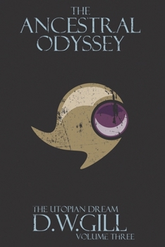 Paperback The Ancestral Odyssey: The Utopian Dream - Volume Three Book