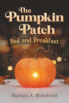Paperback The Pumpkin Patch Bed and Breakfast Book