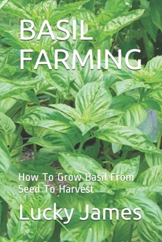 Paperback Basil Farming: How To Grow Basil From Seed To Harvest Book