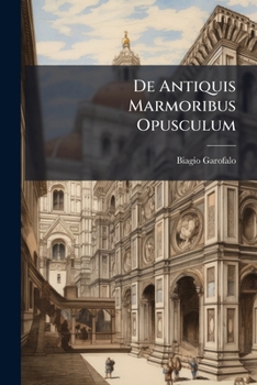 Paperback De Antiquis Marmoribus Opusculum [French] Book