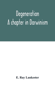 Paperback Degeneration: a chapter in Darwinism Book