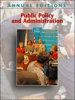 Annual Editions: Public Policy and Administration, 9/e (Annual Editions : Public Administration)