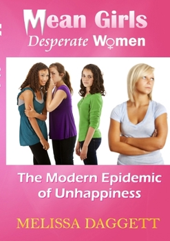 Paperback Mean Girls, Desperate Women: The Modern Epidemic of Unhappiness Book